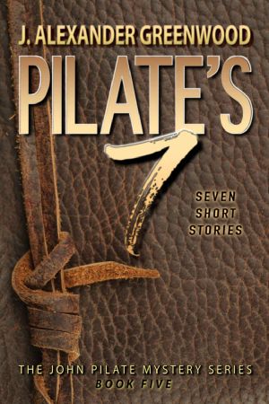 [John Pilate Mysteries 01] • Pilate's 7